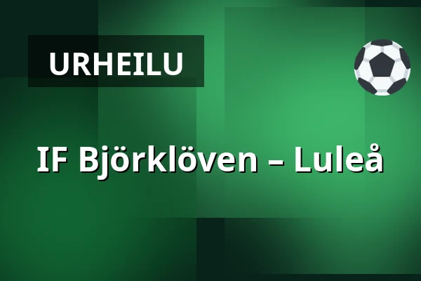 IF Bjorkloven – Luleå — Umeå