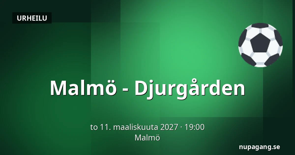 Malmo – Djurgarden — Malmö