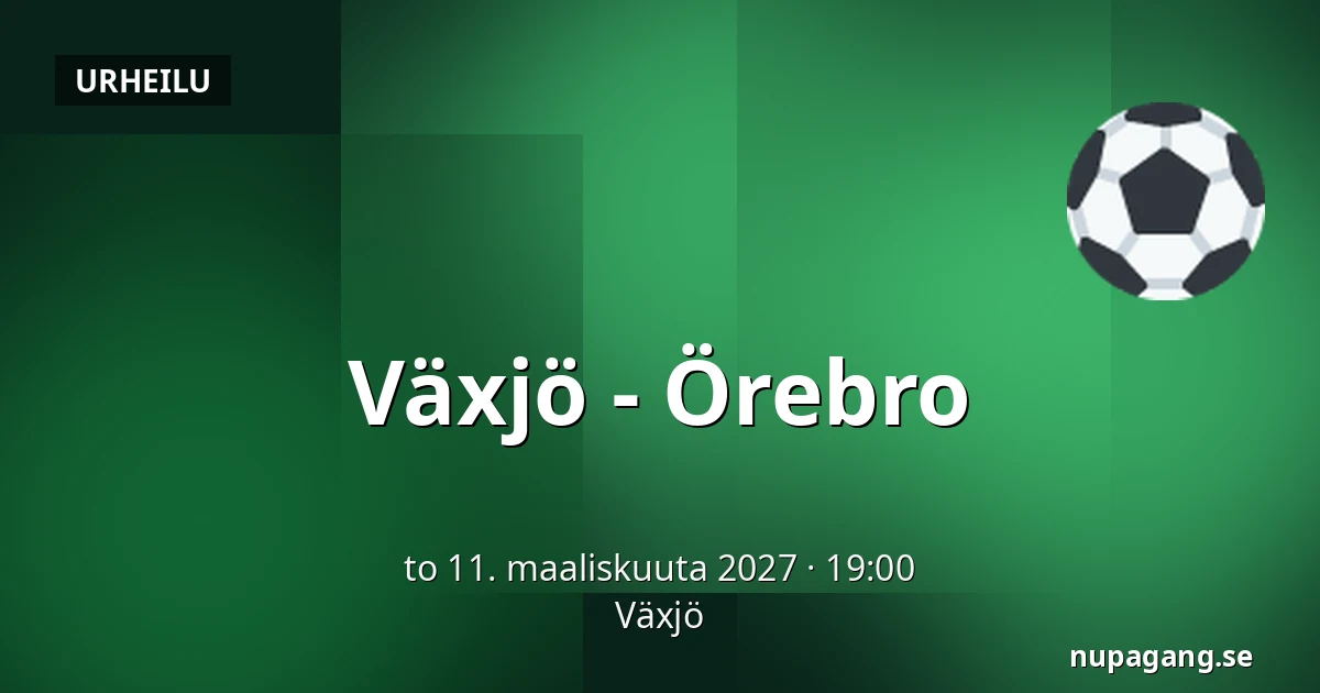 Vaxjo – Orebro — Växjö