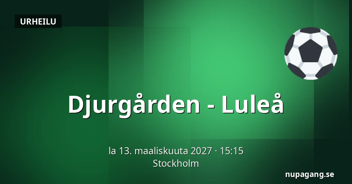 Djurgarden – Luleå — Tukholma