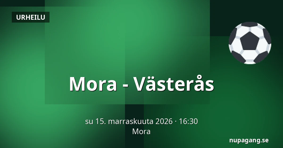 Mora – Vasteras — Mora