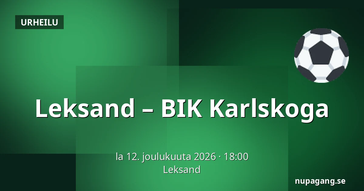 Leksand – BIK Karlskoga — Leksand