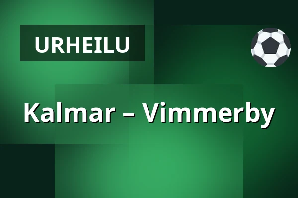 Kalmar – Vimmerby — Kalmar