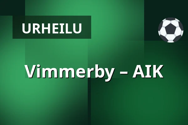 Vimmerby – AIK — Vimmerby