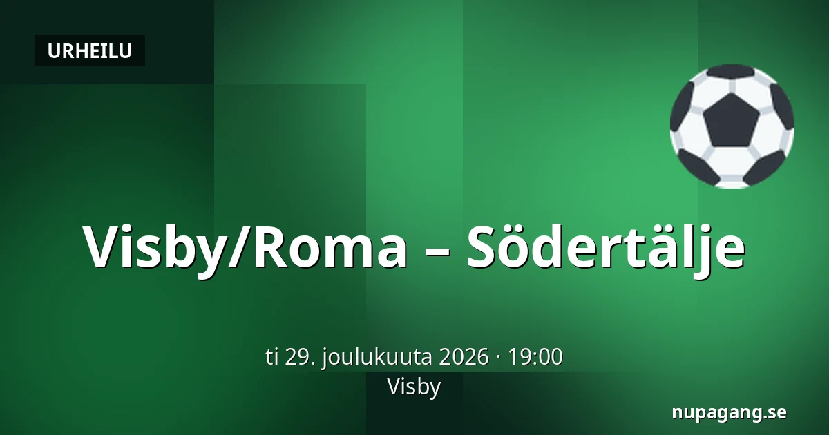 Visby/Roma – Södertälje — Visby