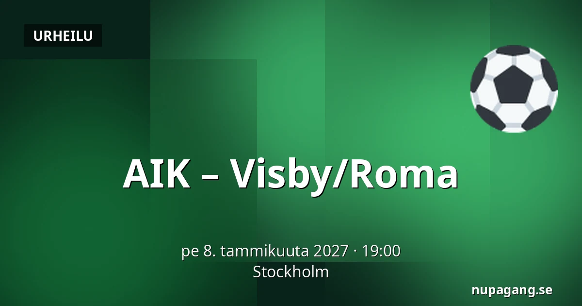 AIK – Visby/Roma — Tukholma