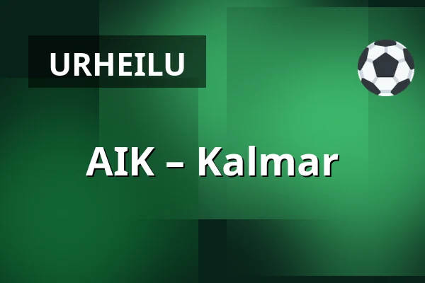 AIK – Kalmar — Tukholma