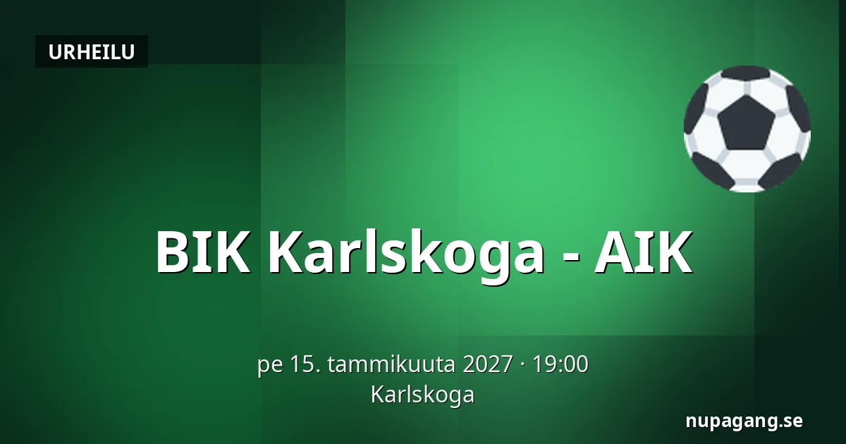 BIK Karlskoga – AIK — Karlskoga