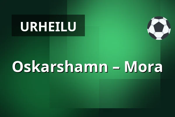 Oskarshamn – Mora — Oskarshamn