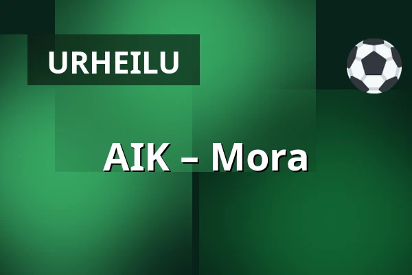 AIK – Mora — Tukholma