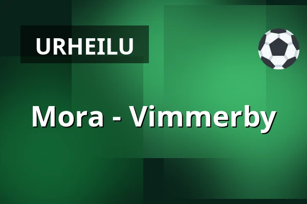 Mora – Vimmerby — Mora