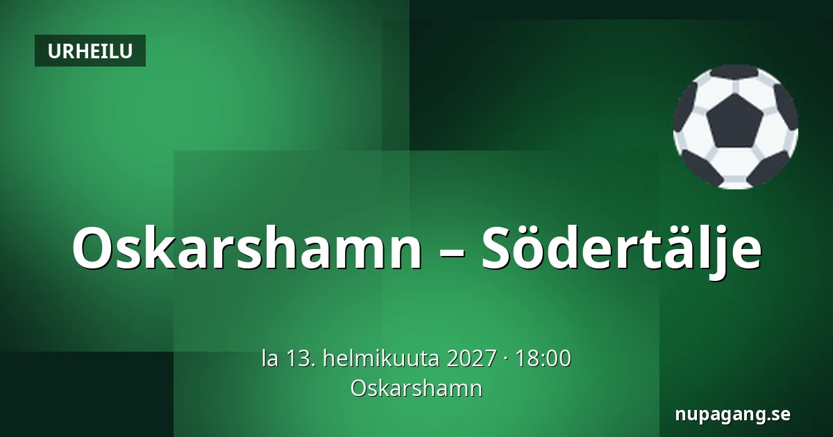 Oskarshamn – Södertälje — Oskarshamn