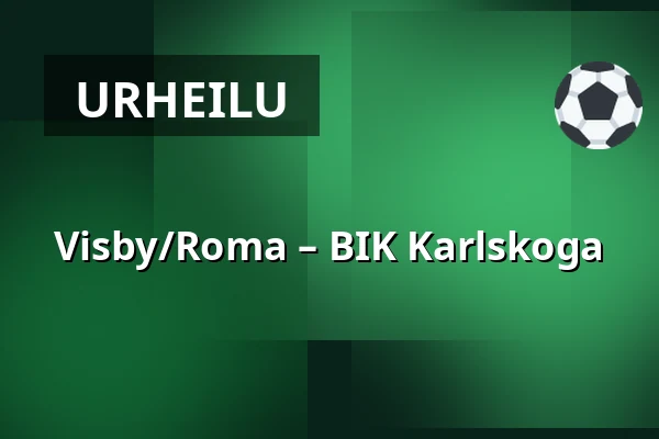 Visby/Roma – BIK Karlskoga — Visby