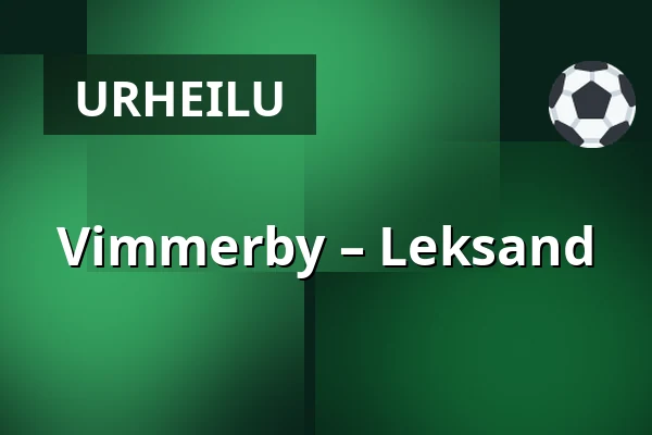 Vimmerby – Leksand — Vimmerby