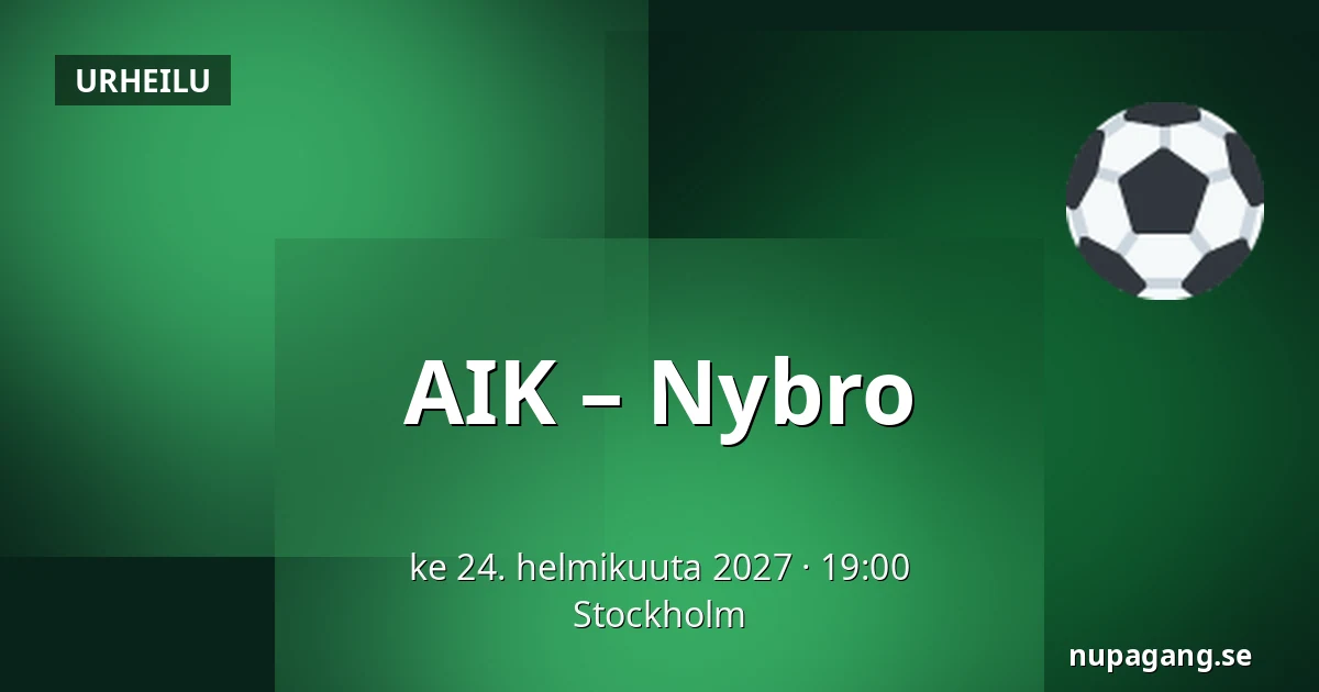 AIK – Nybro — Tukholma