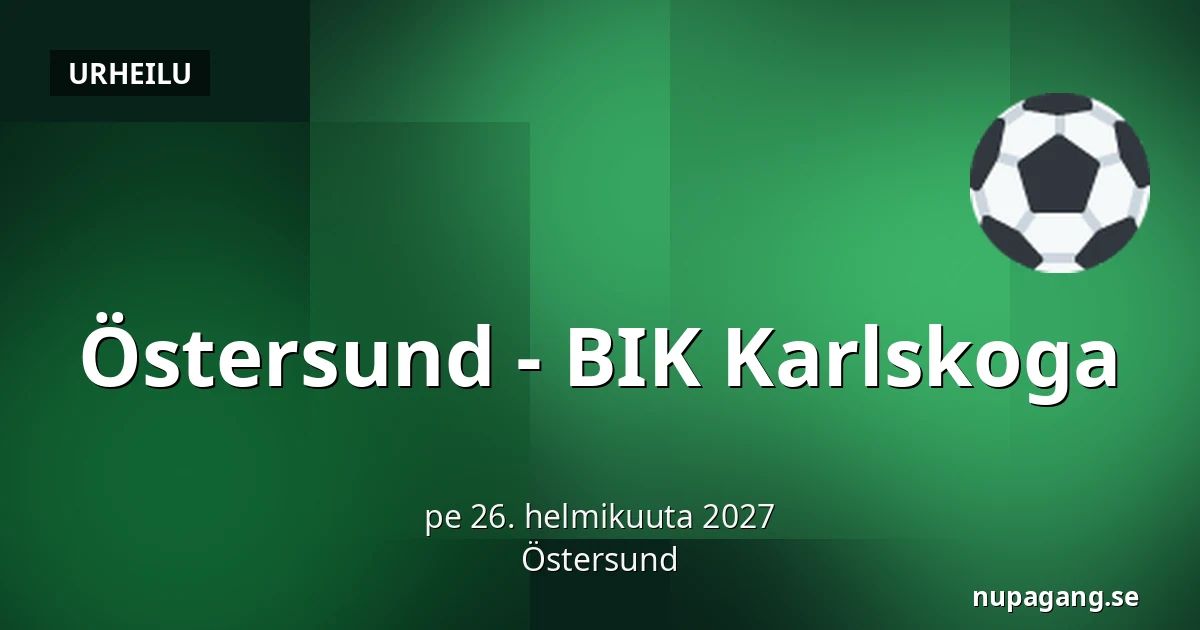 Ostersund – BIK Karlskoga — Östersund