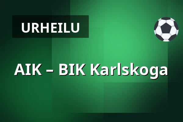 AIK – BIK Karlskoga — Tukholma
