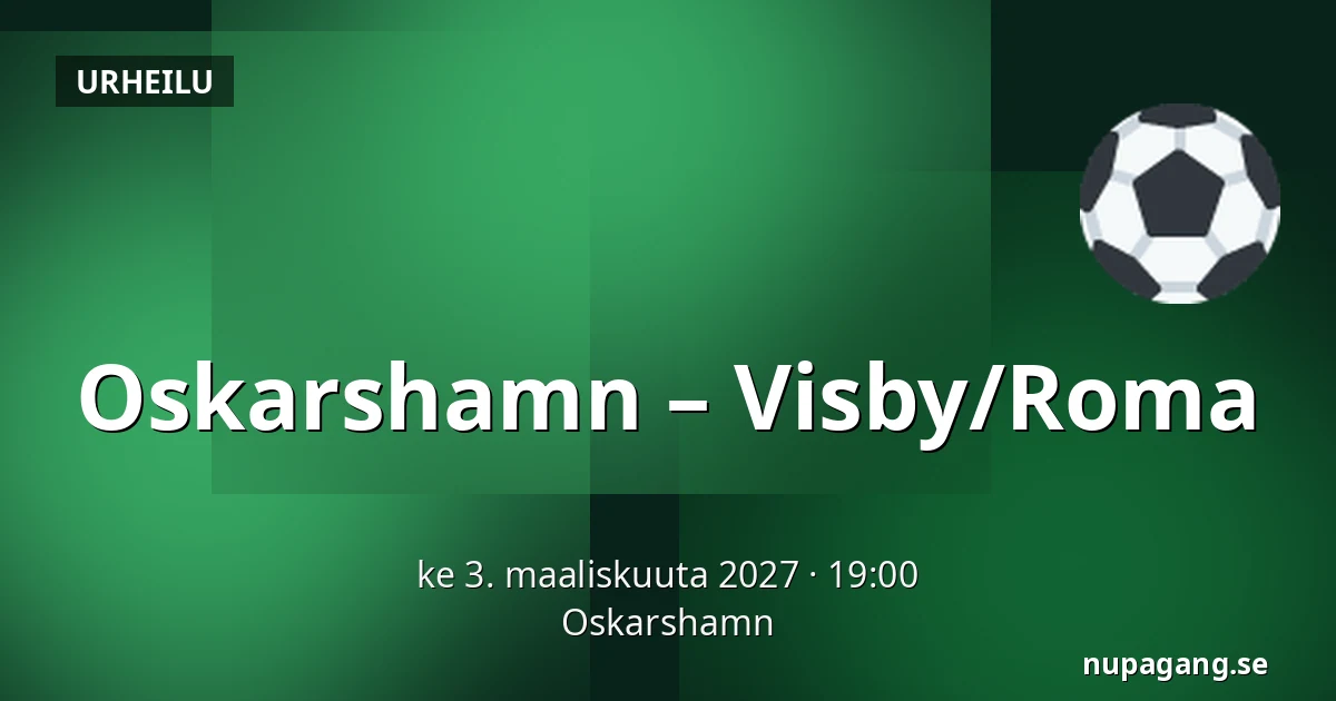 Oskarshamn – Visby/Roma — Oskarshamn