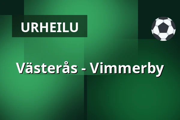 Vasteras – Vimmerby — Västerås