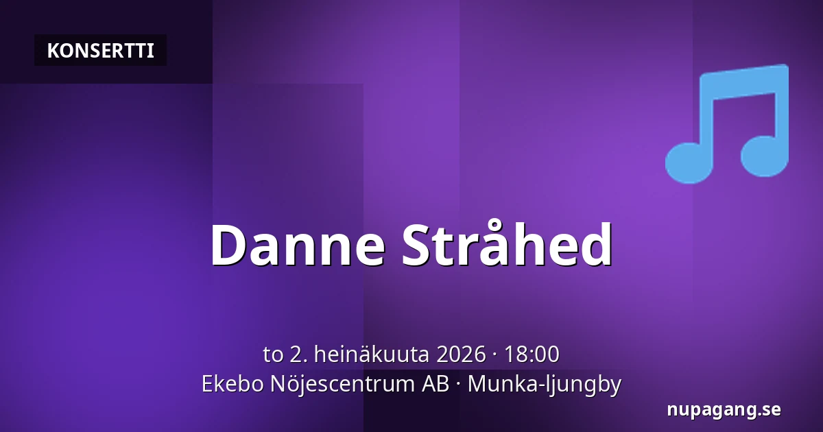 Danne Stråhed — Ekebo Nöjescentrum AB, Munka-Ljungby
