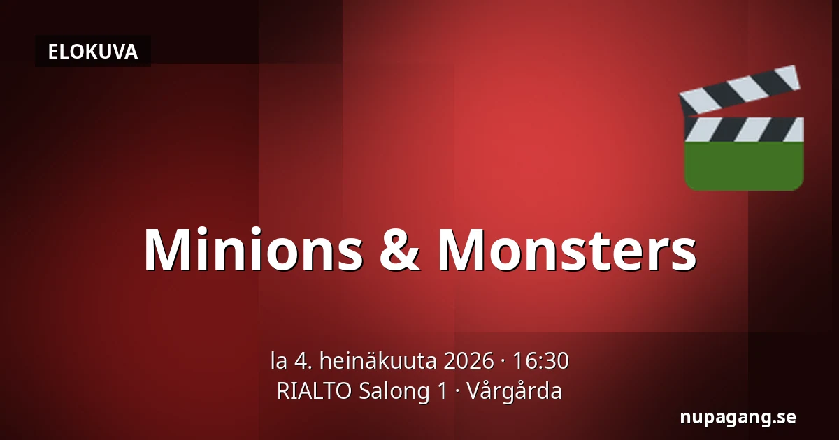 Minions & Monsters — RIALTO Salong 1, Vårgårda