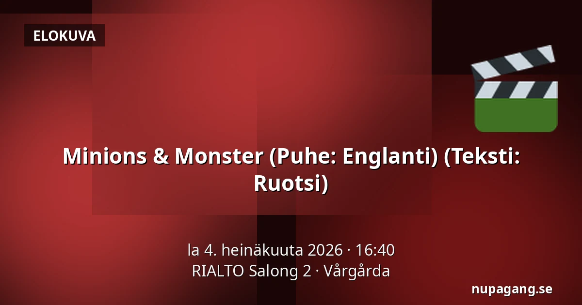 Minions & Monster (Puhe: Englanti) (Teksti: Ruotsi) — RIALTO Salong 2, Vårgårda