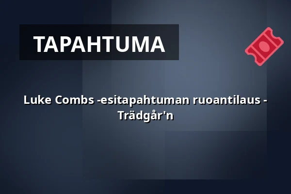 Luke Combs -esitapahtuman ruoantilaus - Trädgår'n — trädgår’n, Göteborg