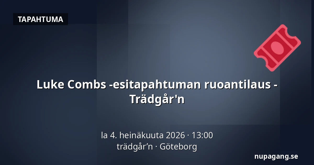 Luke Combs -esitapahtuman ruoantilaus - Trädgår'n — trädgår’n, Göteborg