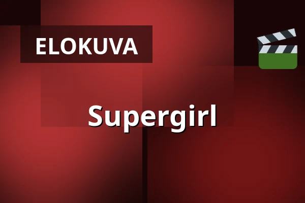 Supergirl — Bio Skandia, Tukholma
