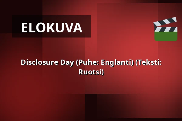 Disclosure Day (Puhe: Englanti) (Teksti: Ruotsi) — Filmhuset Palladium Arvika, Salong 2, Arvika