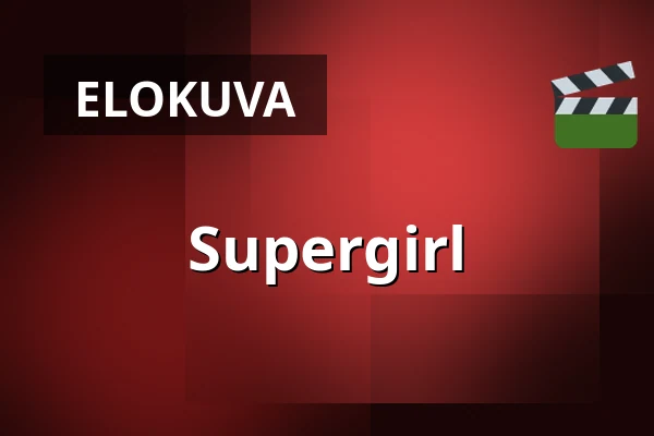 Supergirl — RIALTO Salong 1, Vårgårda