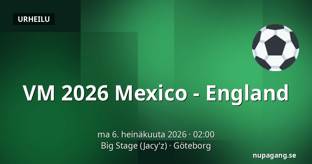 VM 2026 Mexico - England — Big Stage (Jacy'z), Göteborg