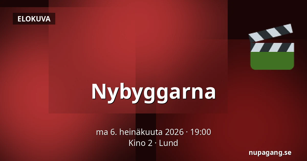Nybyggarna — Kino 2, Lund