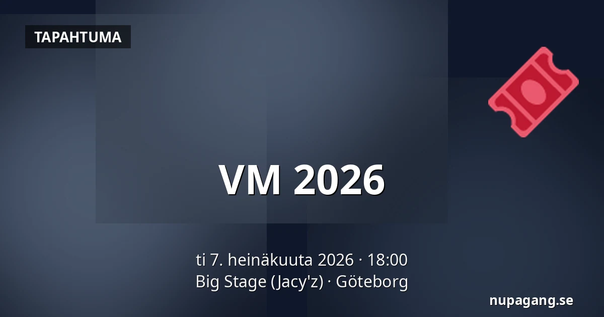 VM 2026 — Big Stage (Jacy'z), Göteborg