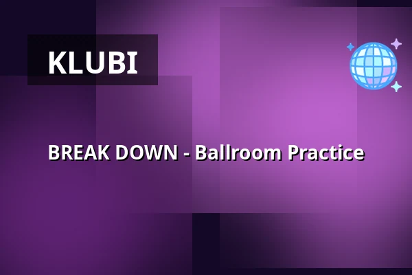 BREAK DOWN - Ballroom Practice — House of Q, Tukholma