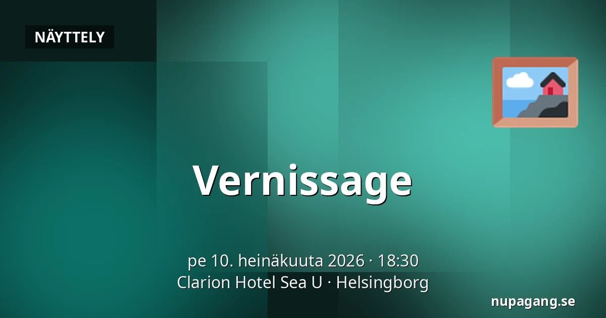 Vernissage — Clarion Hotel Sea U, Helsingborg