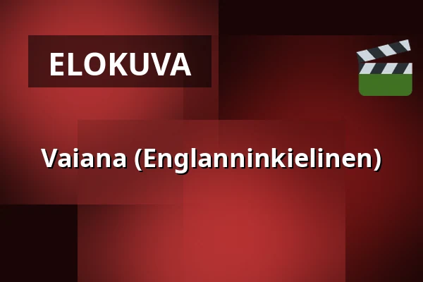 Vaiana (Englanninkielinen) — Salong Lillan - Garvaren Bio, Ljungby