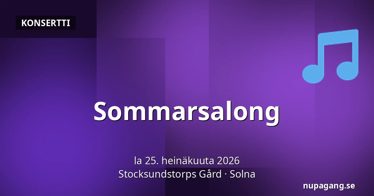 Sommarsalong — Stocksundstorps Gård, Solna