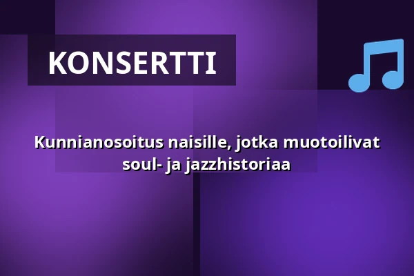 Kunnianosoitus naisille, jotka muotoilivat soul- ja jazzhistoriaa — Marani, Tukholma
