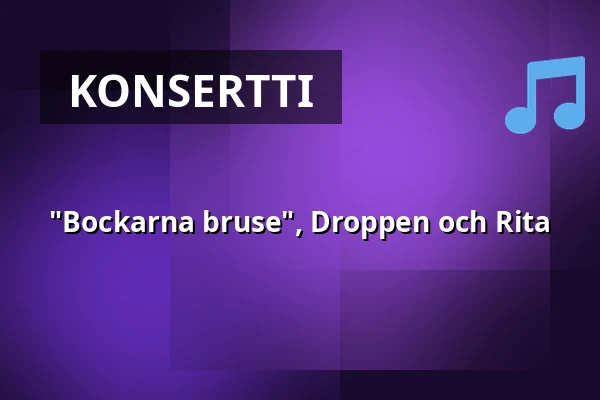 "Bockarna bruse", Droppen och Rita — Lilltorpet, Falun