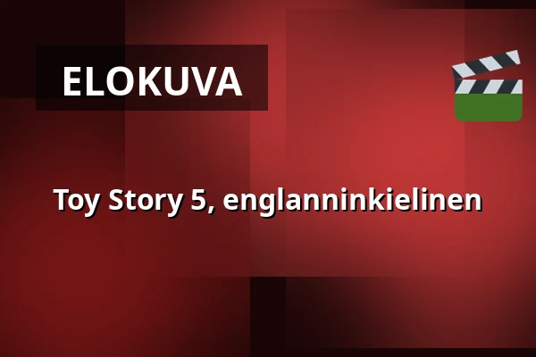 Toy Story 5, englanninkielinen — Kino 3, Lund