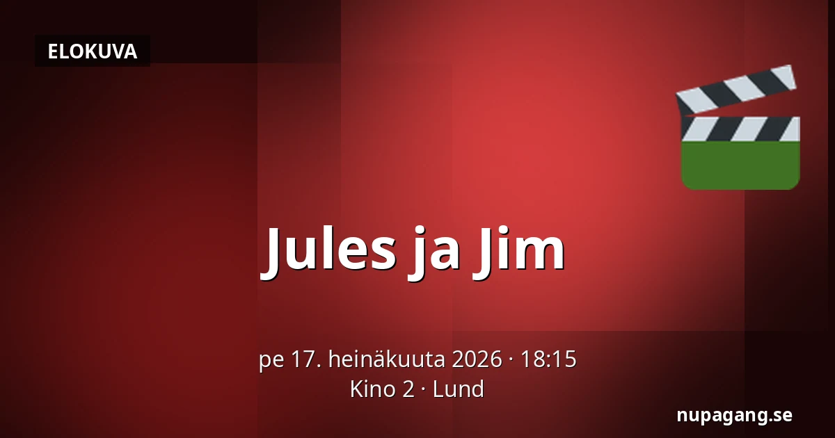 Jules ja Jim — Kino 2, Lund