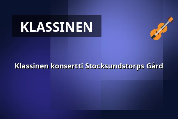 Klassinen konsertti Stocksundstorps Gård — Stocksundstorps Gård, Solna