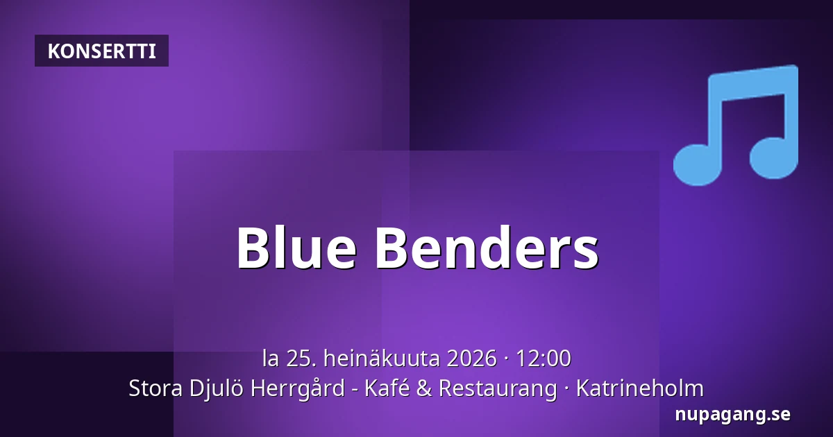Blue Benders — Stora Djulö Herrgård - Kafé & Restaurang, Katrineholm