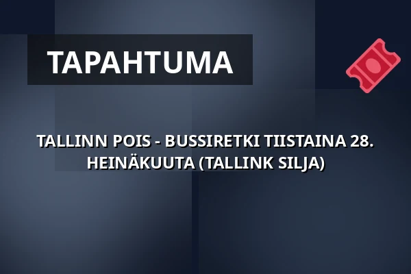TALLINN POIS - BUSSIRETKI TIISTAINA 28. HEINÄKUUTA (TALLINK SILJA) — Gamla Ullevi, Göteborg