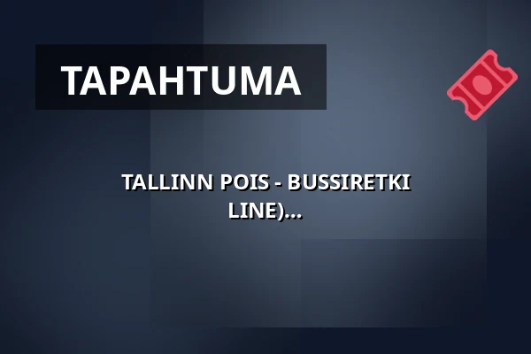 TALLINN POIS - BUSSIRETKI KESKIVIIKKONA 29. HEINÄKUUTA (VIKING LINE) — Gamla Ullevi, Göteborg