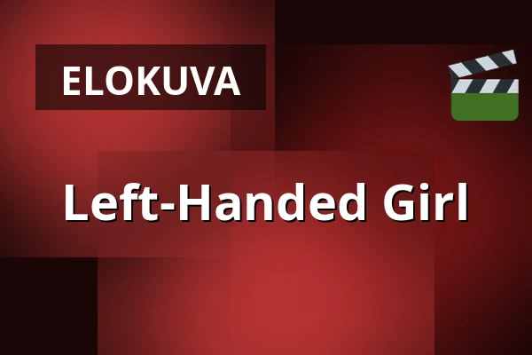 Left-Handed Girl — Filmstaden, Tukholma