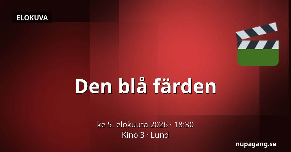 Den blå färden — Kino 3, Lund