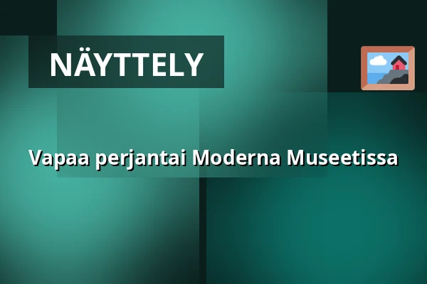 Vapaa perjantai Moderna Museetissa — Moderna Museet, Tukholma