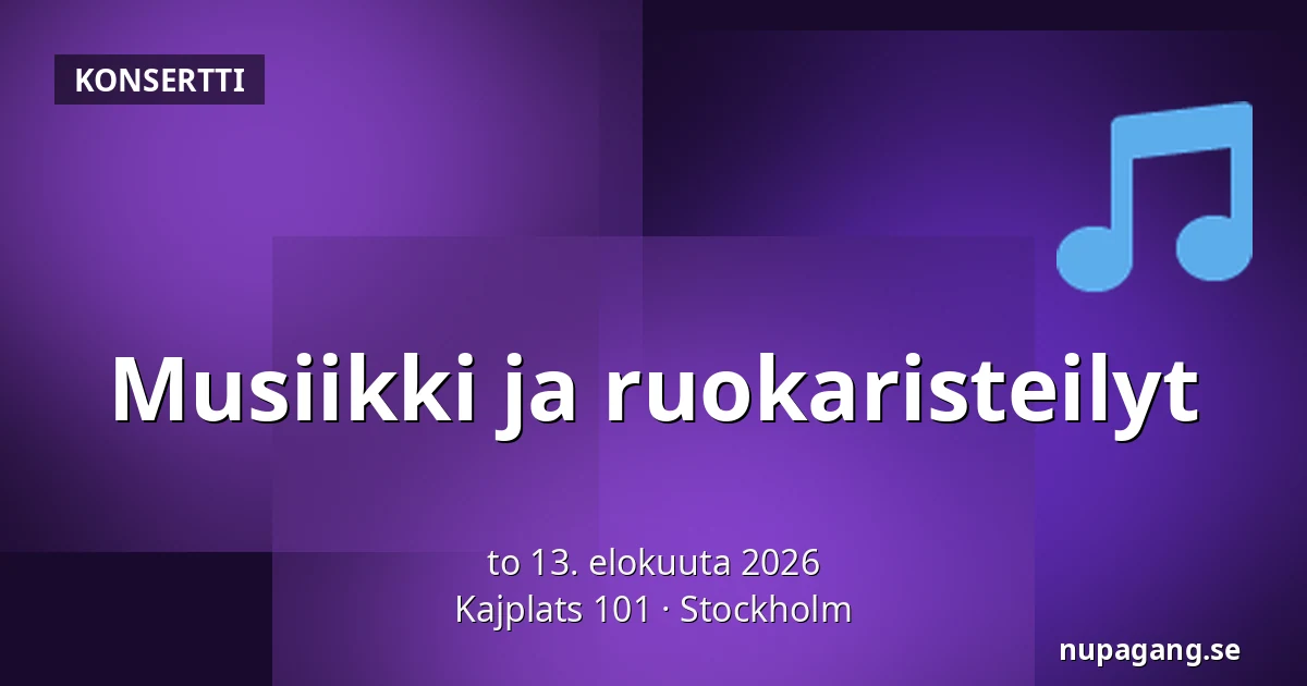 Musiikki ja ruokaristeilyt — Kajplats 101, Tukholma